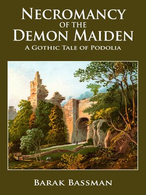 cover image of Necromancy of the Demon Maiden:A Gothic Tale of Podolia